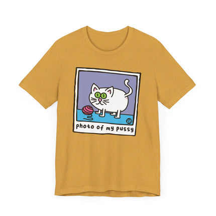 Funny "PHOTO OF MY PUSSY" Tee Shirt