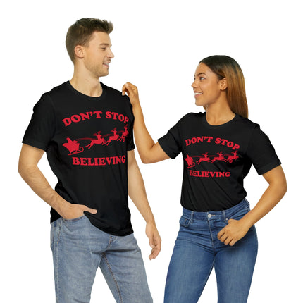 Don't Stop Believing Santa Sleigh Unisex Tee