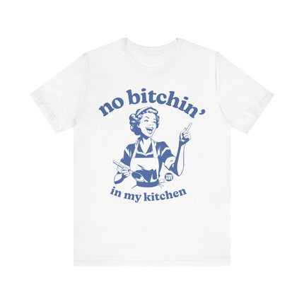 No Bitchin In My Kitchen Retro Tee