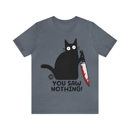 You Saw Nothing Cat Unisex Short Sleeve Tee