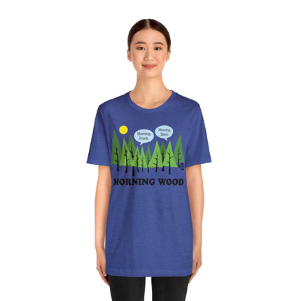 Morning Wood Unisex Short Sleeve Tee