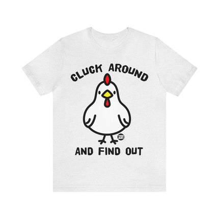 Cluck Around and Find Out Unisex Short Sleeve Tee