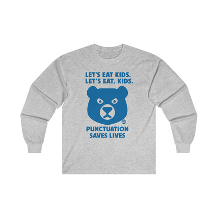 Let's Eat Kids Punctuation Saves Lives Ultra Cotton Long Sleeve Tee