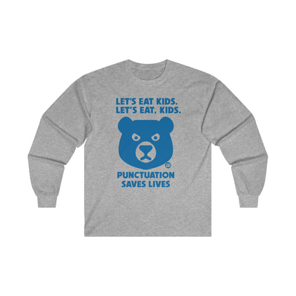 Let's Eat Kids Punctuation Saves Lives Ultra Cotton Long Sleeve Tee