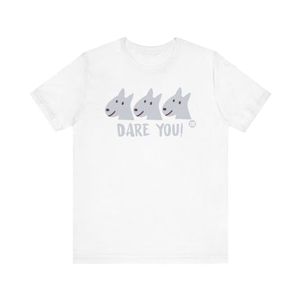 Funny "DARE YOU" Tee Shirt