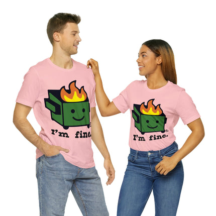 Dumpster Fire I'm Fine Unisex Short Sleeve Tee