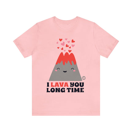 I Lava You Long Time Unisex Short Sleeve Tee