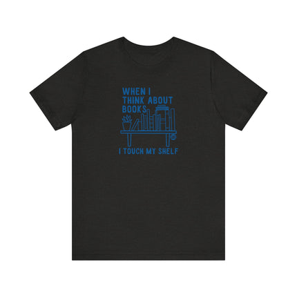 Funny "I TOUCH MY SHELF" Tee Shirt