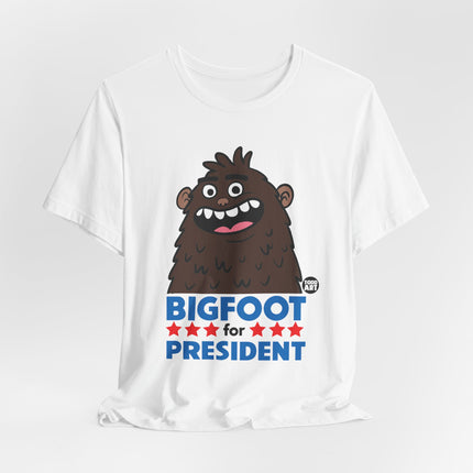 Bigfoot For President Tshirt