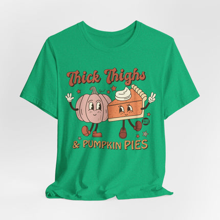 Thick Thighs and Pumpkin Pies Tshirt