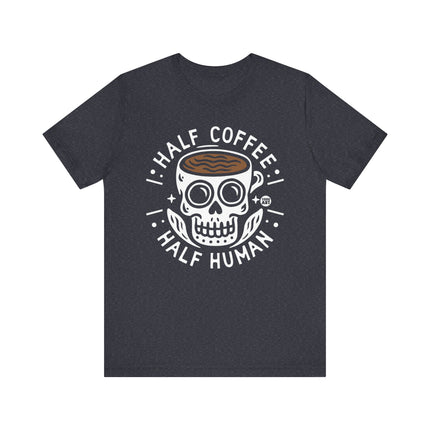 Half Coffee Half Human Tee