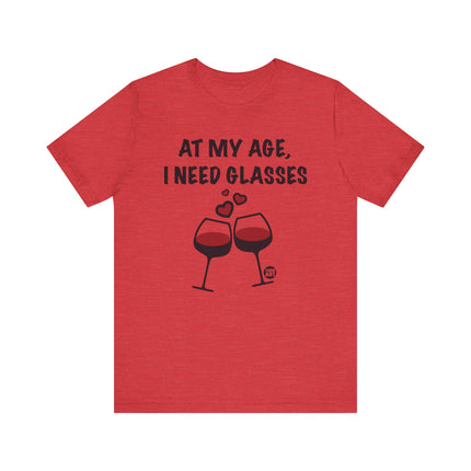 At My Age Need Glasses Wine Tee