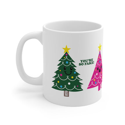 You're So Fake Christmas Tree Ceramic Mug