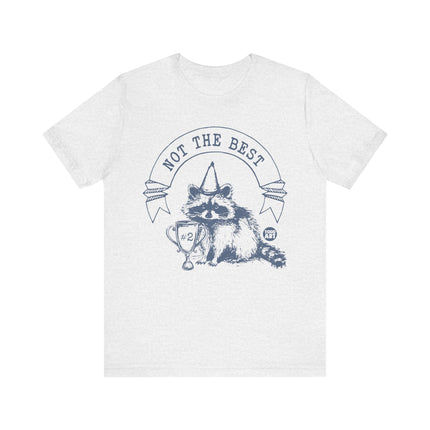 Not The Best #2 Raccoon Tee, Funny Raccoon Tshirt