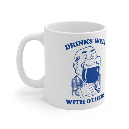 drinks well others Ceramic Mug