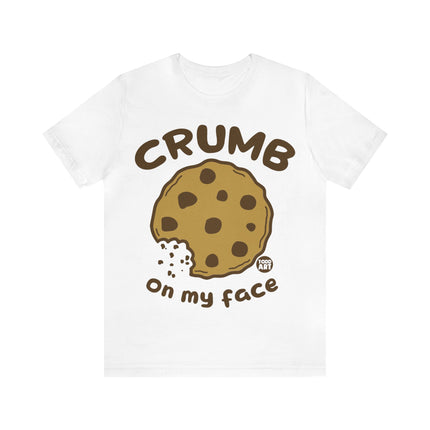 Crumb On My Face Cookie Unisex Tee