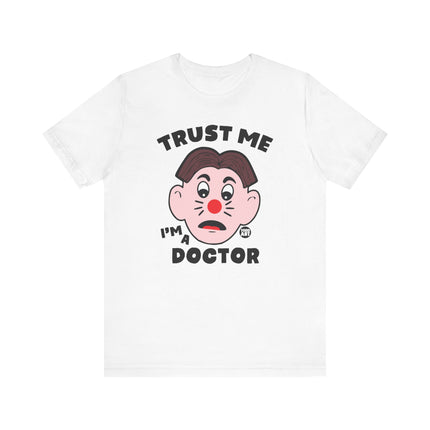 Trust Me I'm A Doctor Tee