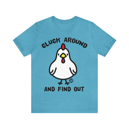 Cluck Around and Find Out Unisex Short Sleeve Tee