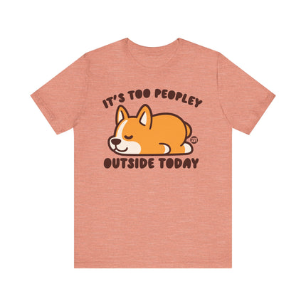 Cute "TOO PEOPLEY OUTSIDE" Tee Shirt