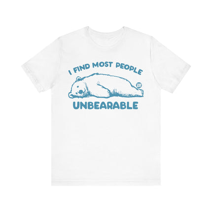 Find Most People Unbearable Bear Tee, Funny Polar Bear People Unbearable Tshirt