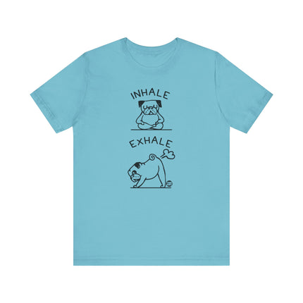 Inhale Exhale Pug Yoga Tee, Funny Yoga Pug Tshirt