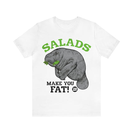 Salads Make You Fat Unisex Short Sleeve Tee