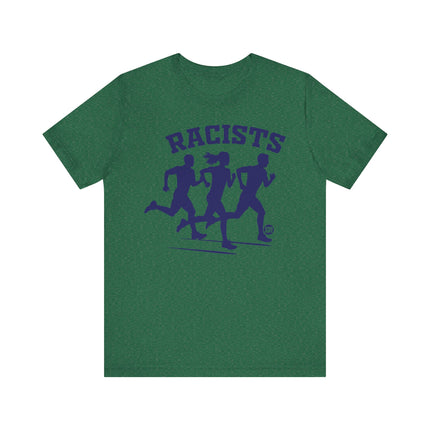 Funny "RACISTS" Runners Tee Shirt