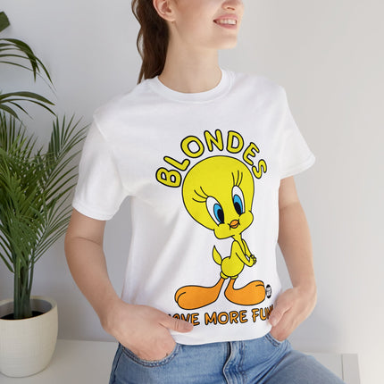 Blondes Have More Fun Tweety Unisex Short Sleeve Tee