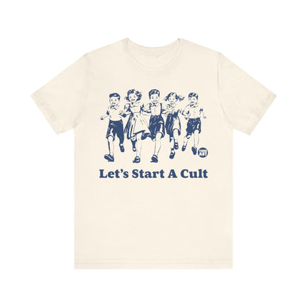 Let's Start a Cult Tshirt