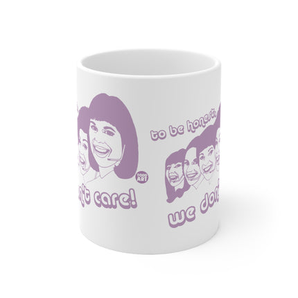 We Dont Care Ceramic Mug