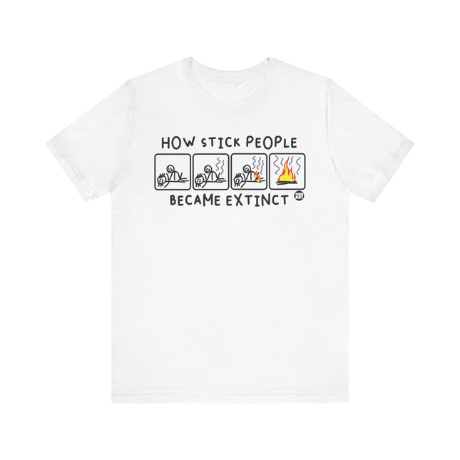 Funny "HOW STICK PEOPLE BECAME EXTINCT" Tee Shirt