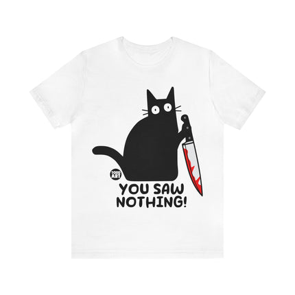 You Saw Nothing Cat Unisex Short Sleeve Tee