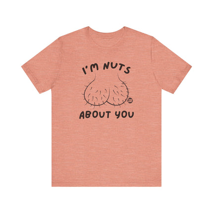 Funny " I'M NUTS ABOUT YOU" Tee Shirt