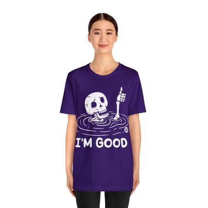 I'm Good Unisex Tee