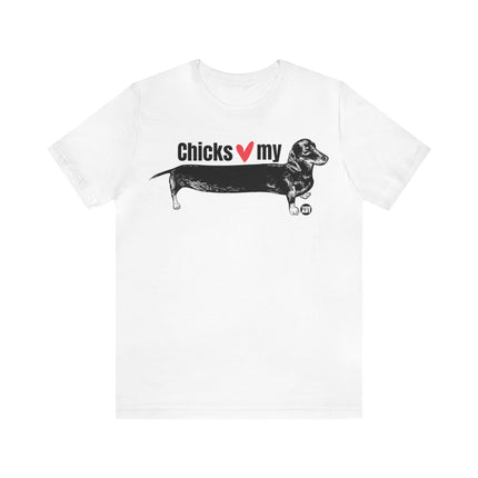 Chicks Love My Weiner Unisex Tee