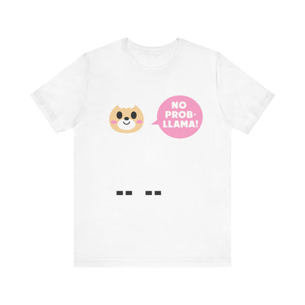 Cute "NO PROB LLAMA" Tee Shirt