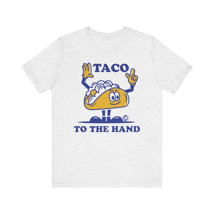 Taco To The Hand Tee