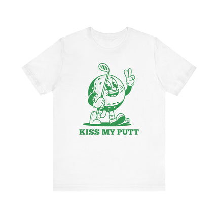 Kiss My Putt Golf Tshirt