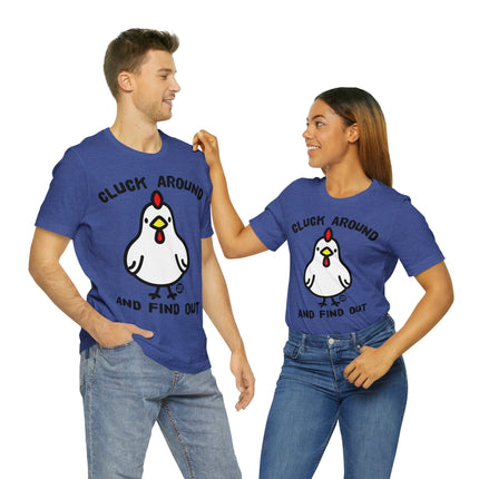 Cluck Around and Find Out Unisex Short Sleeve Tee