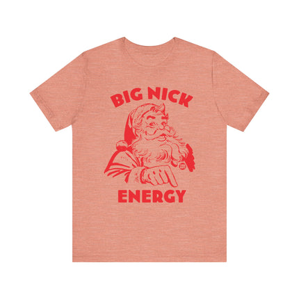 Funny "BIG NICK ENERGY" Santa Tee Shirt