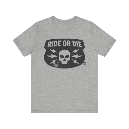 Ride or Die Badge Tee, Ride or Die Skull Tshirt