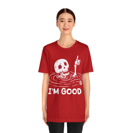 I'm Good Unisex Tee