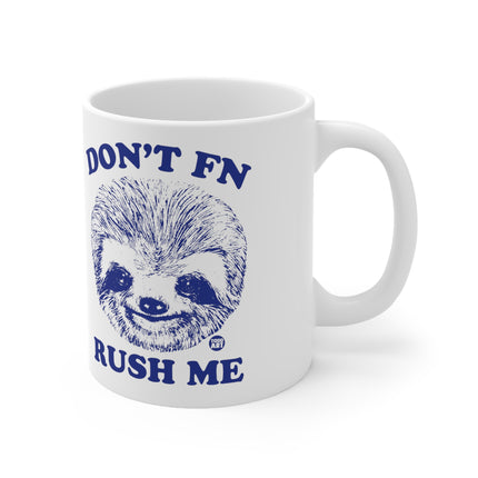 Dont rush me sloth Ceramic Mug