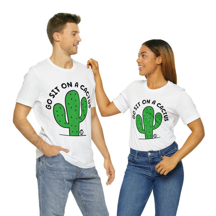 Go Sit On A Cactus Unisex Short Sleeve Tee