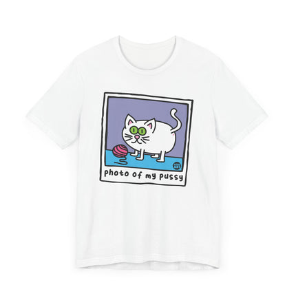 Funny "PHOTO OF MY PUSSY" Tee Shirt