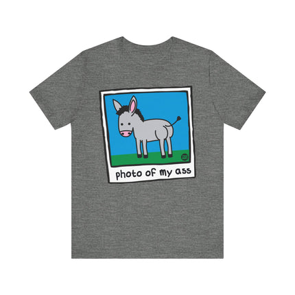 Funny "PHOTO OF MY ASS" Donkey Tee Shirt