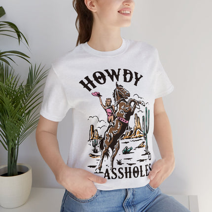 Howdy Assholes Unisex Short Sleeve Tee