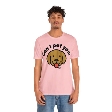 Can I Pet Your Dog Unisex Tee