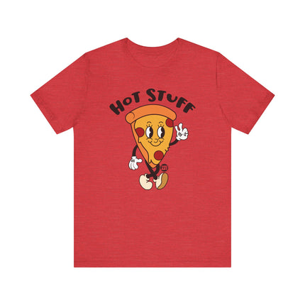 Hot Stuff Pizza Tee, Funny Pizza Slice Tshirt