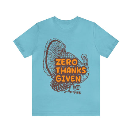 Zero Thanks Given Turkey Unisex Short Sleeve Tee